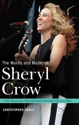 La letra y la música de Sheryl Crow - The Words and Music of Sheryl Crow