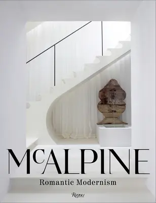 McAlpine Modernismo romántico - McAlpine: Romantic Modernism