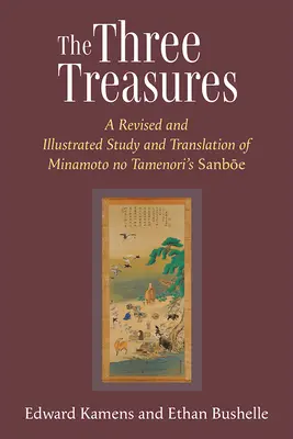 Los tres tesoros: Estudio y traducción revisados e ilustrados del volumen 97 del Sanboe de Minamoto No Tamenori - The Three Treasures: A Revised and Illustrated Study and Translation of Minamoto No Tamenori's Sanboe Volume 97