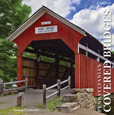 Los puentes cubiertos de Pensilvania: Un recuerdo - Pennsylvania's Covered Bridges: A Keepsake