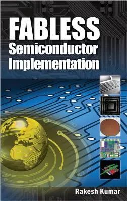 Implantación de semiconductores sin fábrica - Fabless Semiconductor Implementation