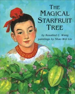 El árbol mágico de las estrellas: Un cuento popular chino - The Magical Starfruit Tree: A Chinese Folktale