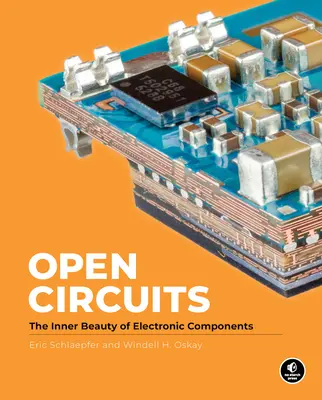 Circuitos abiertos: La belleza interior de los componentes electrónicos - Open Circuits: The Inner Beauty of Electronic Components