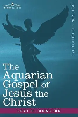 El Evangelio de Acuario de Jesús el Cristo - The Aquarian Gospel of Jesus the Christ