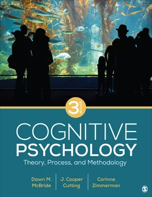 Psicología Cognitiva: Teoría, proceso y metodología - Cognitive Psychology: Theory, Process, and Methodology