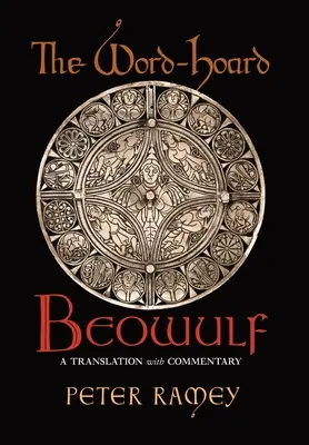 El Beowulf de las palabras: Traducción comentada - The Word-Hoard Beowulf: A Translation with Commentary