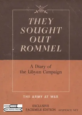 They Sought Out Rommel: Diario de la campaña de Libia - They Sought Out Rommel: A Diary of the Libyan Campaign