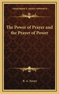 El Poder de la Oración y la Oración de Poder - The Power of Prayer and the Prayer of Power