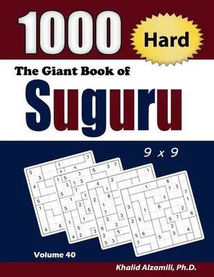 El libro gigante de Suguru: 1000 bloques de números difíciles (9x9) Puzzles - The Giant Book of Suguru: 1000 Hard Number Blocks (9x9) Puzzles