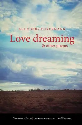 Sueño de amor y otros poemas - Love Dreaming and Other Poems