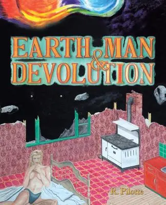 Tierra, Hombre y Devolución - Earth, Man, & Devolution