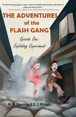 Las aventuras de la pandilla Flash: Episodio uno: Experimento explosivo - The Adventures of the Flash Gang: Episode One: Exploding Experiment