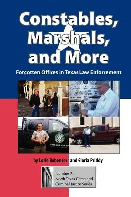 Constables, Marshals, and More: Oficinas olvidadas de las fuerzas de seguridad de Texas - Constables, Marshals, and More: Forgotten Offices in Texas Law Enforcement