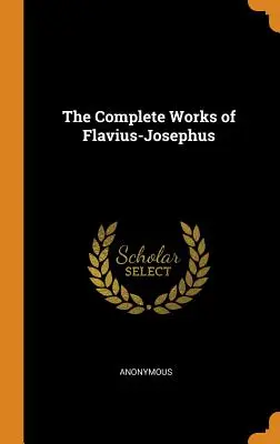 Obras completas de Flavio Josefo - The Complete Works of Flavius-Josephus