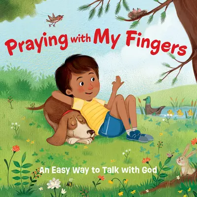 Rezar con los dedos - Libro de cartón: Una manera fácil de hablar con Dios - Praying with My Fingers - Board Book: An Easy Way to Talk with God