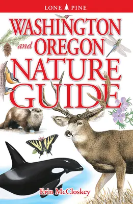 Guía de la naturaleza de Washington y Oregón - Washington and Oregon Nature Guide