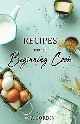 Recetas para el cocinero principiante - Recipes For the Beginning Cook