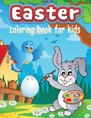 Libro para colorear de Pascua para niños (Libros para colorear para niños: Volumen 13) - Easter Coloring Book for Kids (Kids Colouring Books: Volume 13)