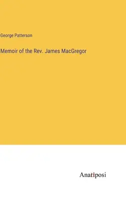 Memorias del reverendo James MacGregor - Memoir of the Rev. James MacGregor