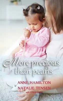 Más preciosas que las perlas: La bendición de la madre y el favor de Dios a las mujeres (con guía de estudio) - More Precious than Pearls: The Mother's Blessing and God's Favour Towards Women (with Study Guide)