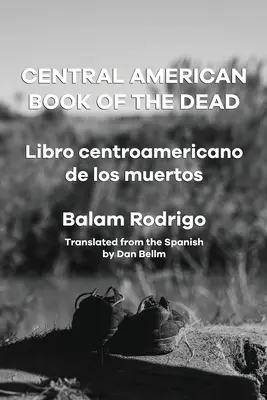 Libro centroamericano de los muertos - Central American Book of the Dead