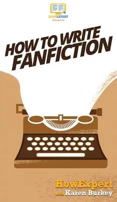 Cómo escribir fanfiction - How to Write Fanfiction