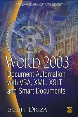 Automatización de documentos Word 2003 con Vba, XML, Xslt y Smart Documents - Word 2003 Document Automation with Vba, XML, Xslt, and Smart Documents