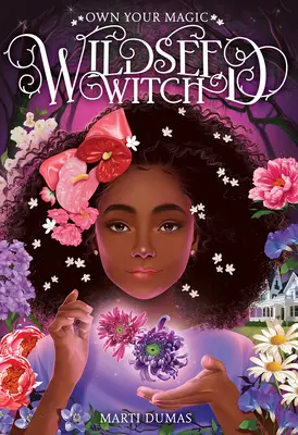 La bruja de las semillas silvestres (Libro 1) - Wildseed Witch (Book 1)