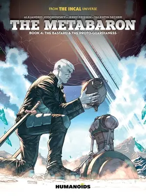 El Metabaron Libro 4: El Bastardo y la Proto-Guardiana - The Metabaron Book 4: The Bastard and the Proto-Guardianess