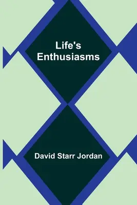 Los entusiasmos de la vida - Life's Enthusiasms