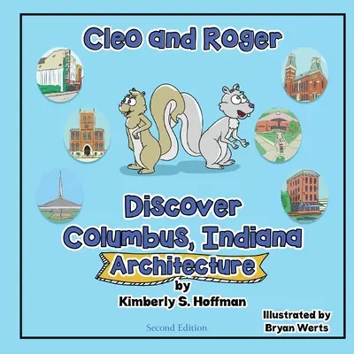 Cleo y Roger Descubren Columbus, Indiana - Arquitectura - Cleo and Roger Discover Columbus, Indiana - Architecture