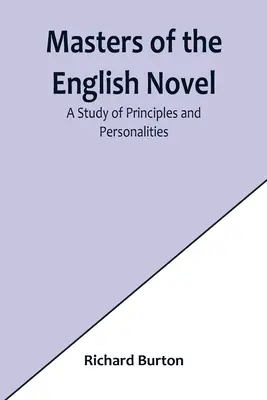 Maestros de la novela inglesa: Un estudio de principios y personalidades - Masters of the English Novel: A Study of Principles and Personalities