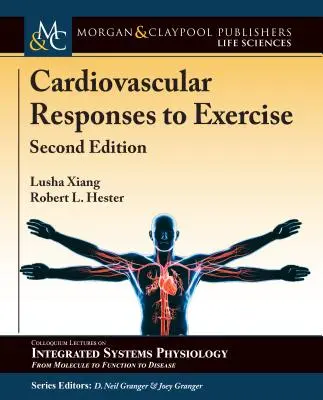 Respuestas cardiovasculares al ejercicio: Segunda edición - Cardiovascular Responses to Exercise: Second Edition