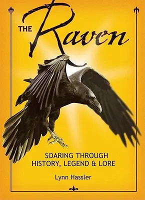 El cuervo: Volando a través de la historia, la leyenda y la sabiduría popular - The Raven: Soaring Through History, Legend & Lore