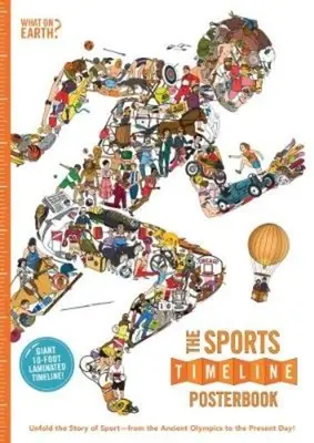 Cronología del deporte: Desvela la historia del deporte: ¡Desde los Juegos Olímpicos hasta nuestros días! - The Sports Timeline Posterbook: Unfold the Story of Sport -- From the Ancient Olympics to the Present Day!