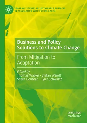 Soluciones empresariales y políticas al cambio climático: De la mitigación a la adaptación - Business and Policy Solutions to Climate Change: From Mitigation to Adaptation