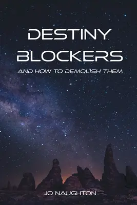 Bloqueadores del Destino: y cómo derribarlos - Destiny Blockers: and how to demolish them