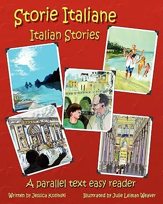 Storie Italiane - Cuentos italianos: A Parallel Text Easy Reader - Storie Italiane - Italian Stories: A Parallel Text Easy Reader