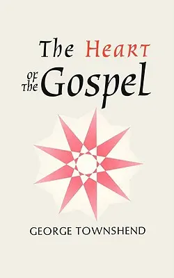 El Corazón del Evangelio - The Heart of the Gospel