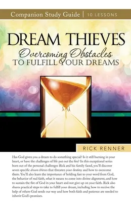 Guía de estudio de los ladrones de sueños: Cómo superar los obstáculos para cumplir tus sueños - Dream Thieves Study Guide: Overcoming Obstacles to Fulfill Your Dreams