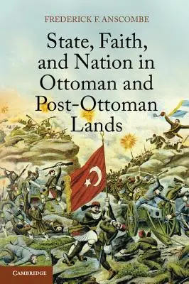 Estado, fe y nación en tierras otomanas y post-otomanas - State, Faith, and Nation in Ottoman and Post-Ottoman Lands