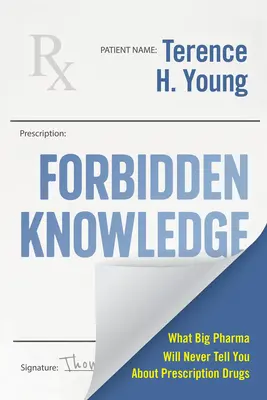 Conocimiento prohibido: Guía del autodefensor para controlar sus medicamentos recetados - Forbidden Knowledge: A Self-Advocate's Guide to Managing Your Prescription Drugs