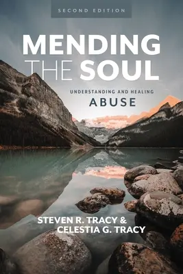 Mending the Soul, Second Edition: Comprender y sanar el maltrato - Mending the Soul, Second Edition: Understanding and Healing Abuse