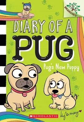 El nuevo cachorro de Pug: Un Libro de Ramas (Diario de un Pug #8): Un libro de ramas - Pug's New Puppy: A Branches Book (Diary of a Pug #8): A Branches Book