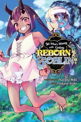¿Qué tiene de malo renacer como duende?, Vol. 2 - So What's Wrong with Getting Reborn as a Goblin?, Vol. 2
