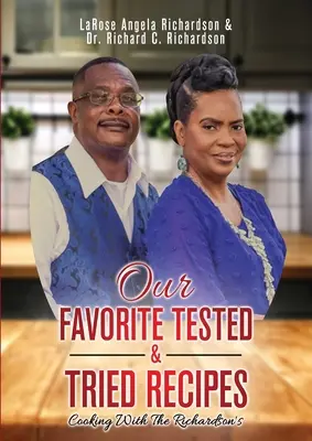 Our Favorite Tested & Tried Recipes: Cocinando con los Richardson - Our Favorite Tested & Tried Recipes: Cooking With The Richardson's