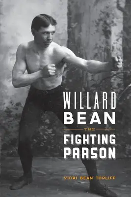 Willard Bean The Fighting Parson: El renacimiento del mormonismo en Palmira - Willard Bean The Fighting Parson: The Rebirth of Mormonism in Palmyra