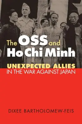 La OSS y Ho Chi Minh: Aliados inesperados en la guerra contra Japón - The OSS and Ho Chi Minh: Unexpected Allies in the War against Japan