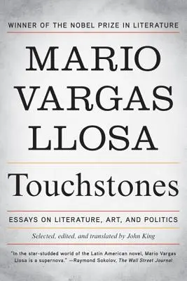 Piedras de toque: Ensayos sobre literatura, arte y política - Touchstones: Essays on Literature, Art, and Politics