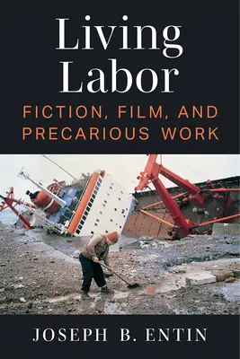Trabajo vivo: Ficción, cine y trabajo precario - Living Labor: Fiction, Film, and Precarious Work